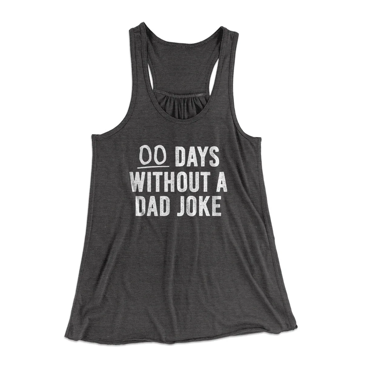 00 Days Without A Dad Joke Funny Women's Flowey Racerback Tank Top